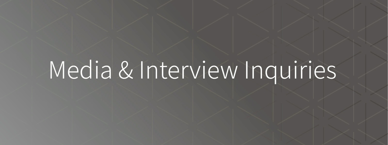 Media & Interview Inquiries