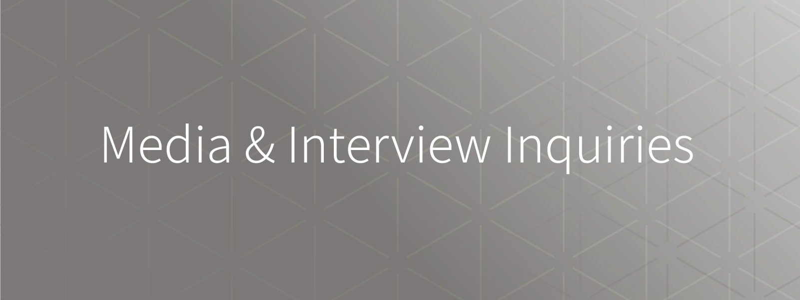 Media & Interview Inquiries