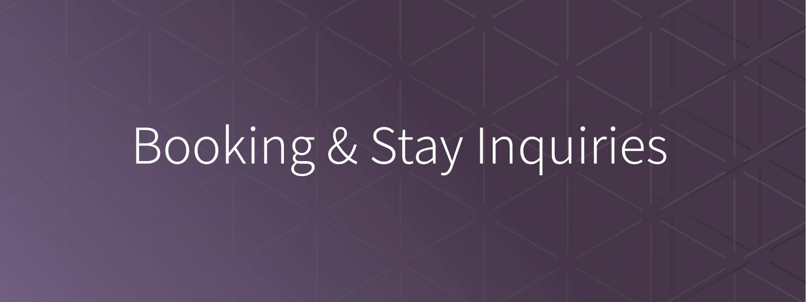 Accommodation and Reservation Inquiries