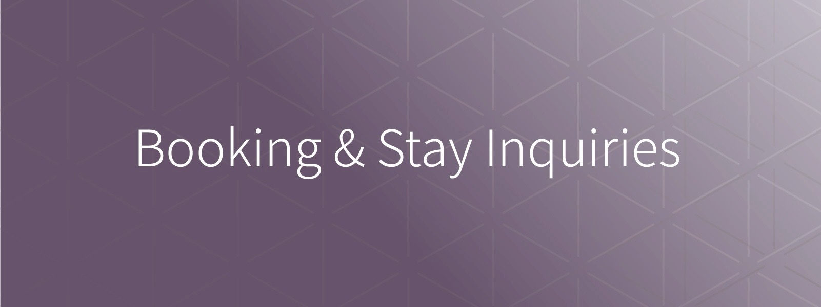 Accommodation and Reservation Inquiries